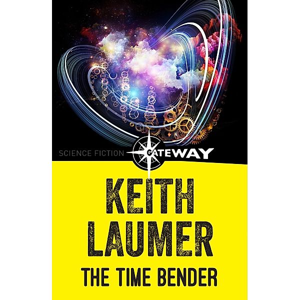 The Time Bender / Lafayette O'Leary, Keith Laumer