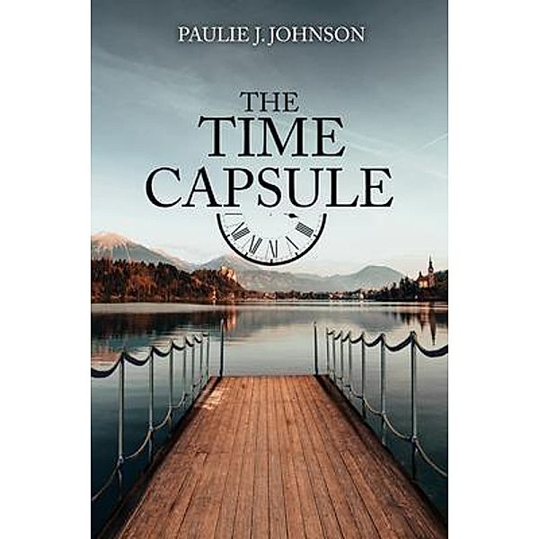 The Time Capsule / The Regency Publishers, International, Paulie Johnson
