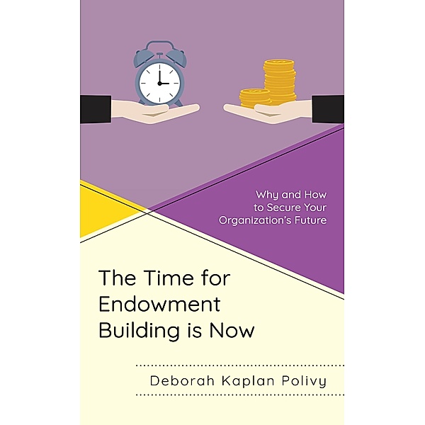 The Time for Endowment Building Is Now, Deborah Kaplan Polivy