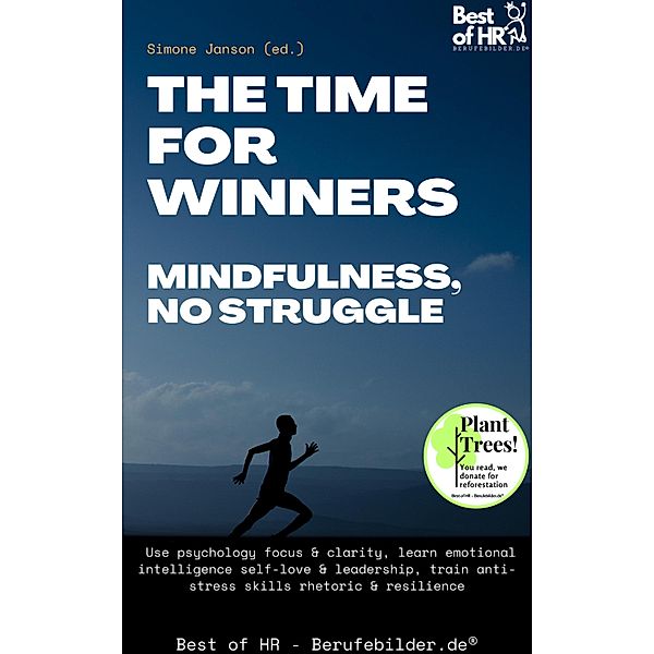 The Time for Winners - Mindfulness, no Struggle, Simone Janson