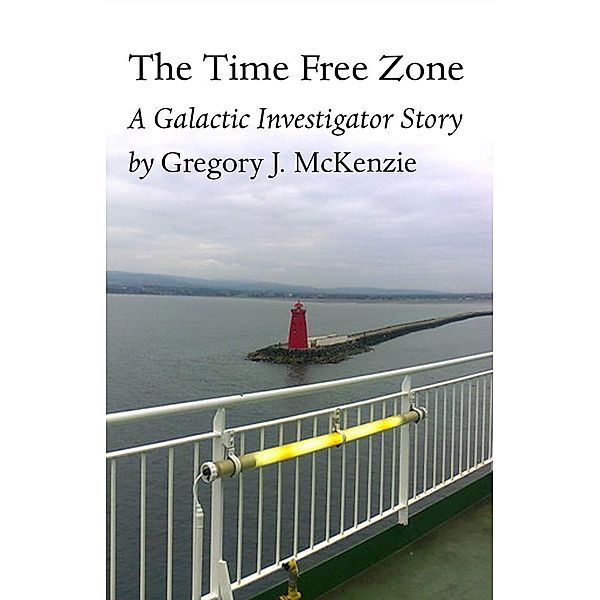 The Time Free Zone / Tablo Publishing, Gregory J. McKenzie