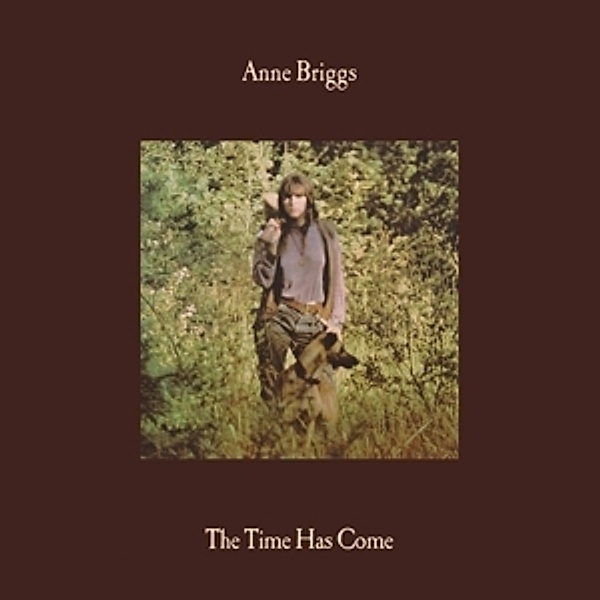 The Time Has Come (Vinyl), Anne Briggs