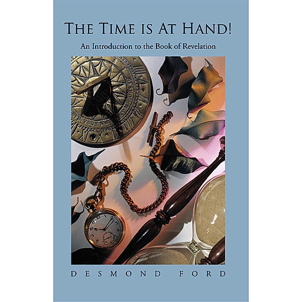 The Time Is at Hand!, Desmond Ford