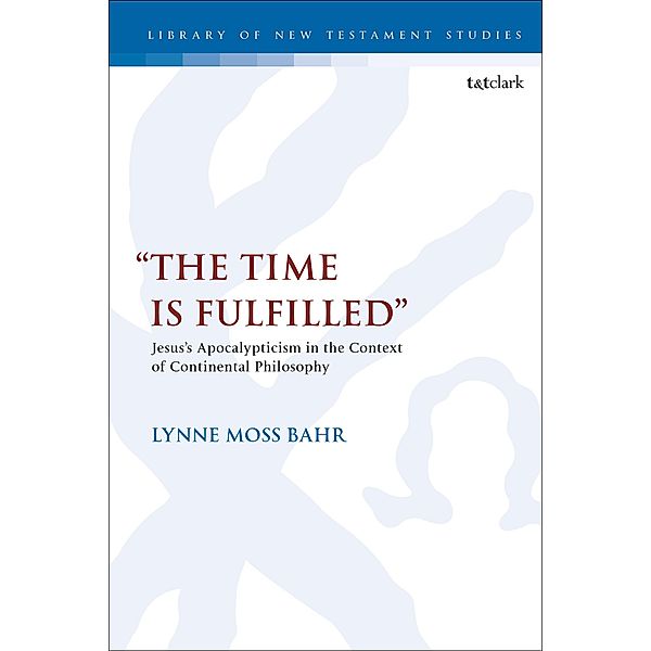 The Time Is Fulfilled, Lynne Moss Bahr
