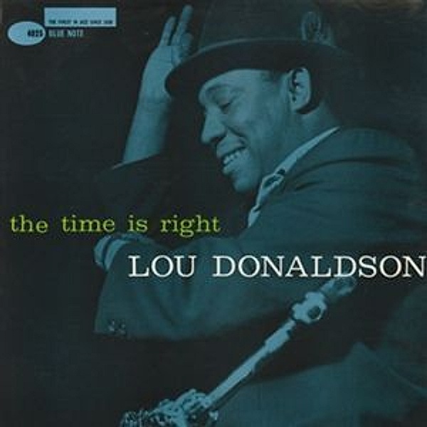 The Time Is Right, Lou Donaldson