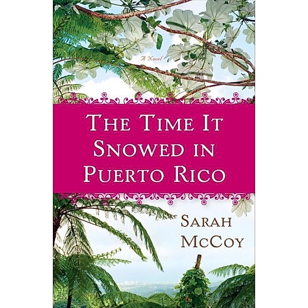 The Time It Snowed in Puerto Rico, Sarah McCoy