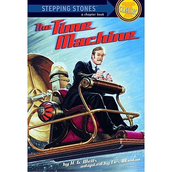 The Time Machine / A Stepping Stone Book, H. G. Wells
