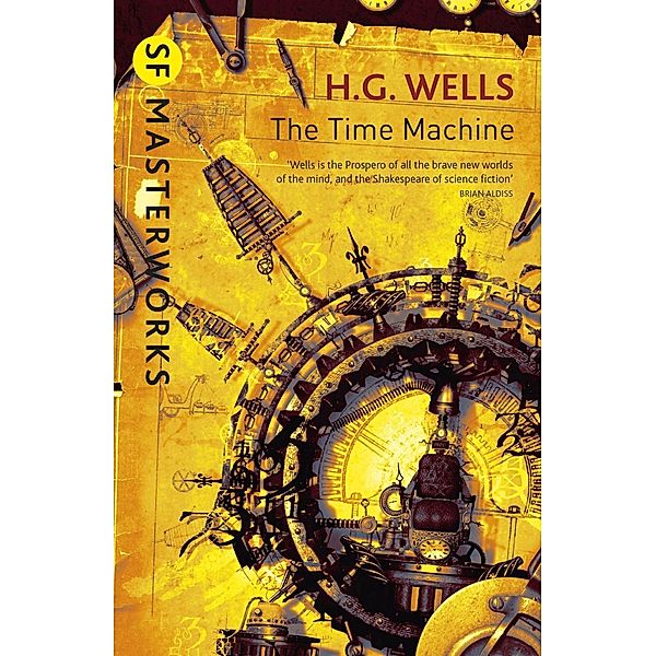 The Time Machine / S.F. MASTERWORKS Bd.144, H. G. Wells