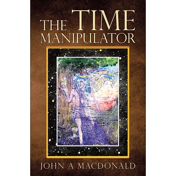 The Time Manipulator, John A Macdonald