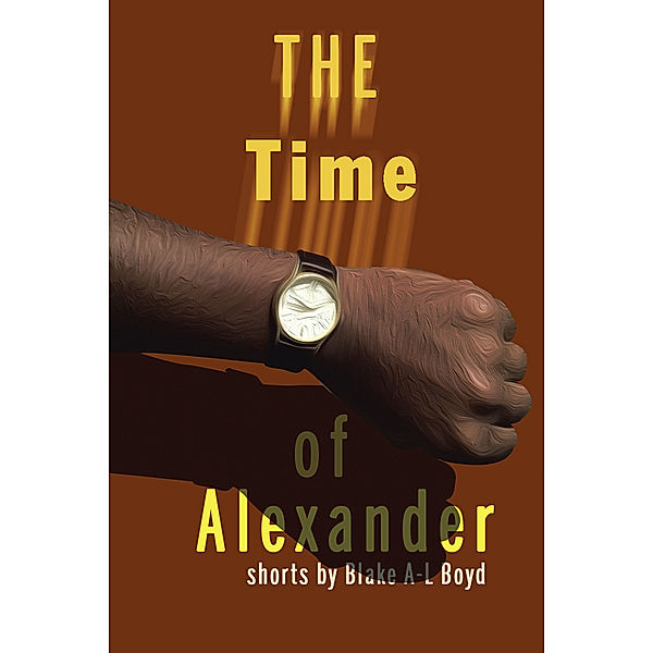 The Time of Alexander, Blake A-L Boyd