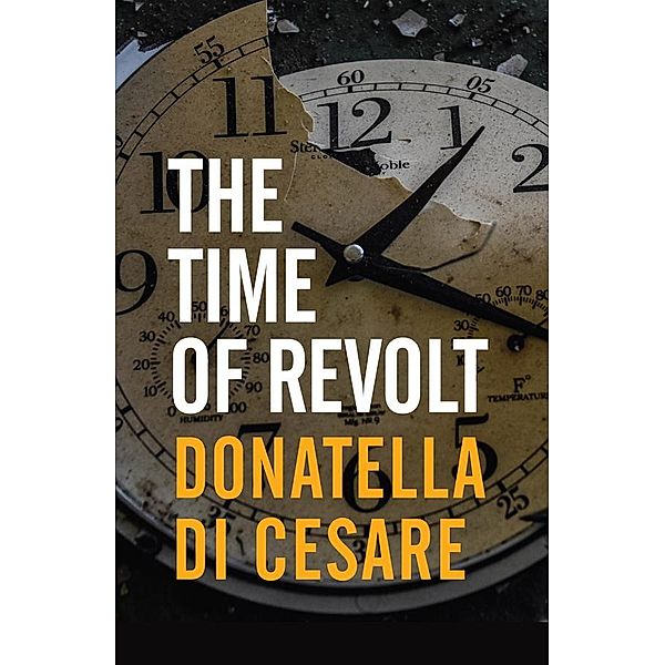 The Time of Revolt, Donatella Di Cesare