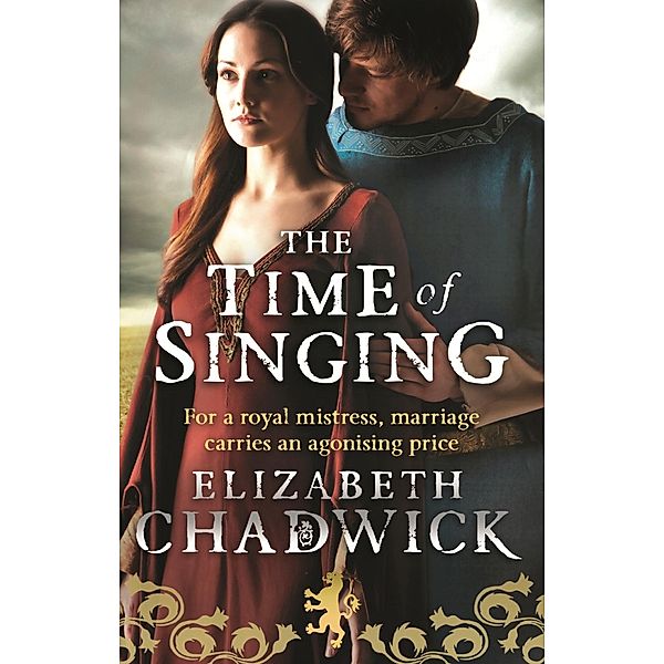 The Time Of Singing / William Marshal Bd.4, Elizabeth Chadwick