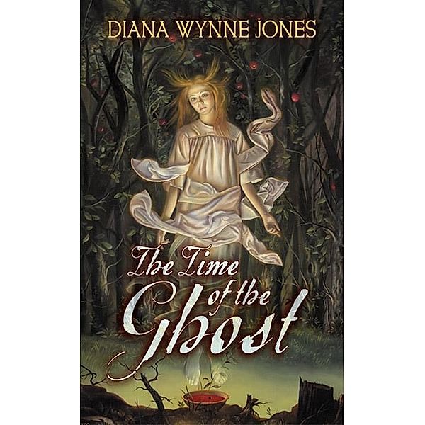 The Time of the Ghost, Diana Wynne Jones