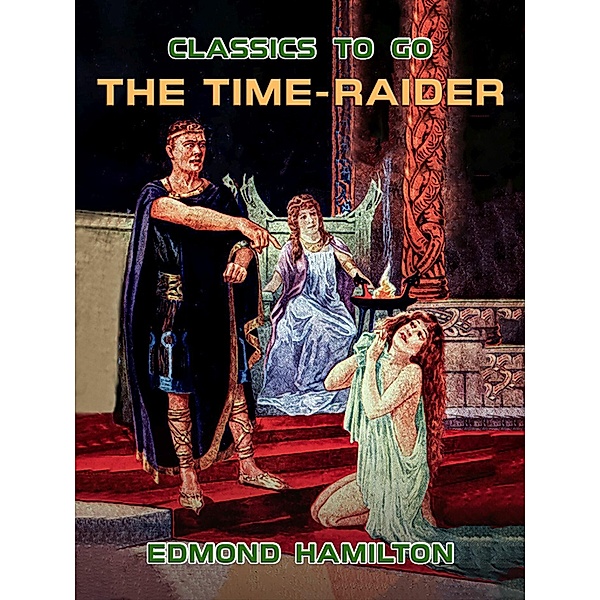 The Time-Raider, Edmond Hamilton