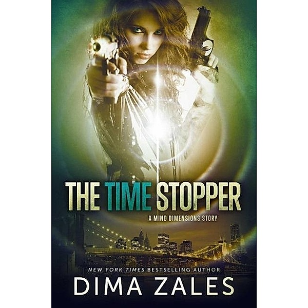 The Time Stopper (A Mind Dimensions Story) / Mind Dimensions, Dima Zales, Anna Zaires