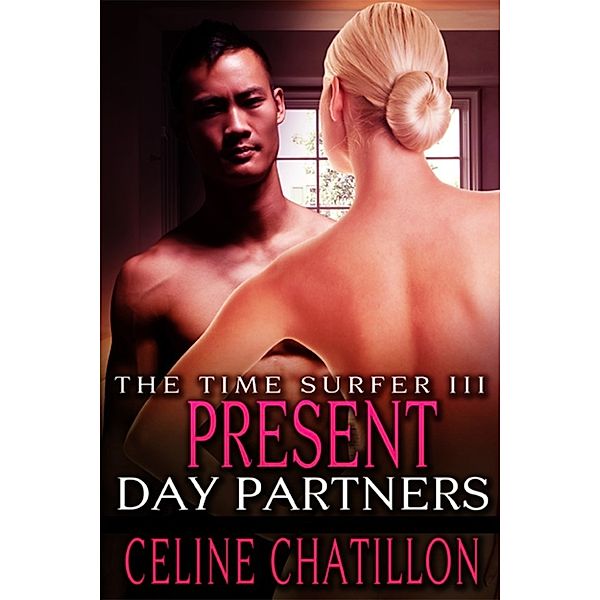 The Time Surfer: Present Day Partners, Celine Chatillon
