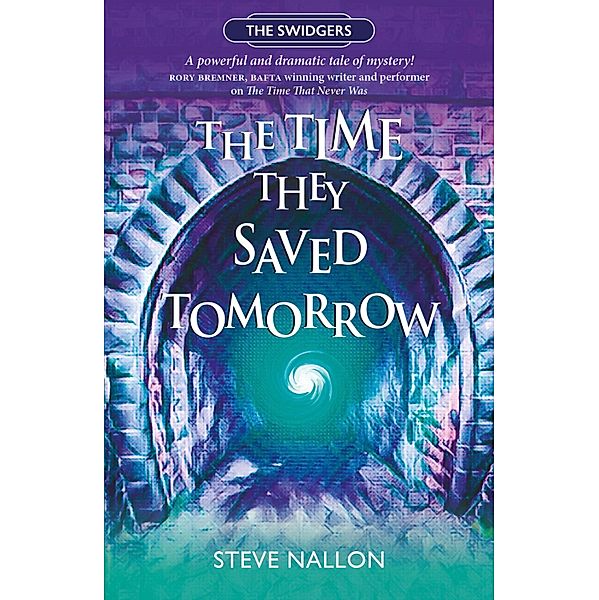 The Time They Saved Tomorrow / The Swidgers Bd.2, Steve Nallon