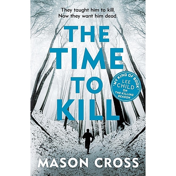 The Time to Kill / Carter Blake Series, Mason Cross