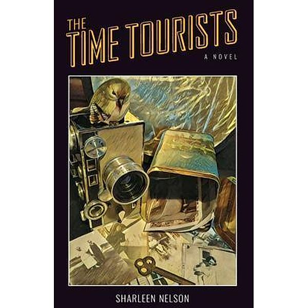 The Time Tourists / Dead Relatives, Inc. Bd.1, Sharleen K Nelson
