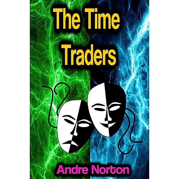 The Time Traders, Andre Norton