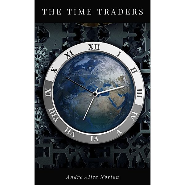 The Time Traders, Andre Alice Norton