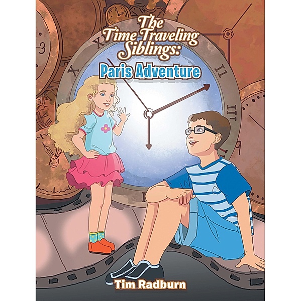The Time Traveling Siblings: Paris Adventure, Tim Radburn