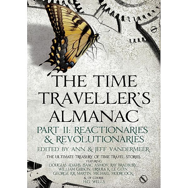 The Time Traveller's Almanac Part II - Reactionaries