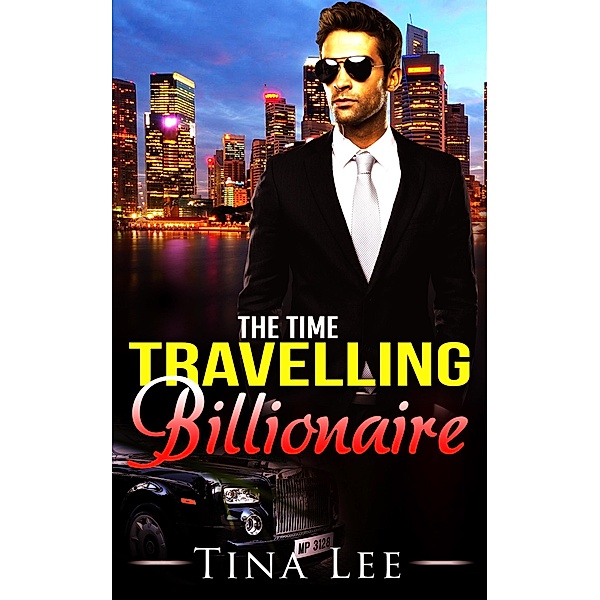 The Time Travelling Billionaire, Tina Lee