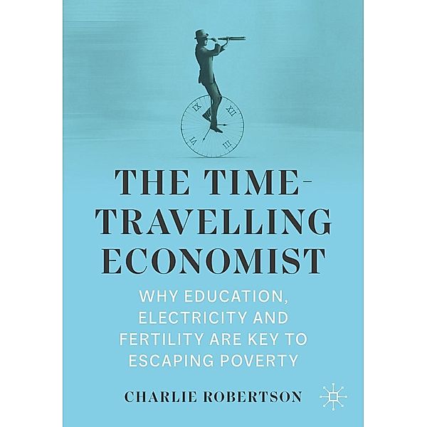 The Time-Travelling Economist / Progress in Mathematics, Charlie Robertson