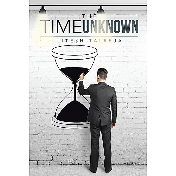 The Time Unknown, Jitesh Talreja