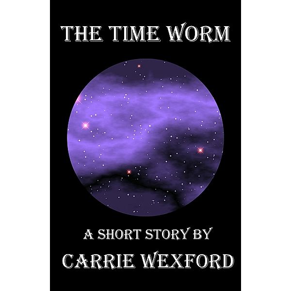 The Time Worm, Carrie Wexford