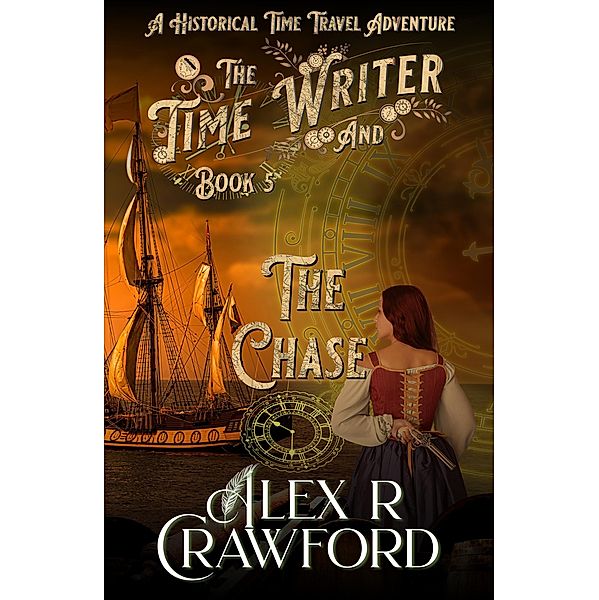 The Time Writer and The Chase / The Time Writer, Alex R Crawford