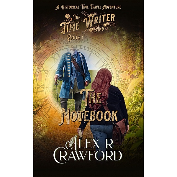 The Time Writer and The Notebook / The Time Writer, Alex R Crawford