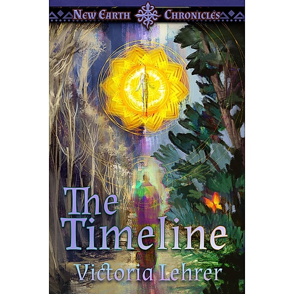 The Timeline (New Earth Chronicles, #5) / New Earth Chronicles, Victoria Lehrer