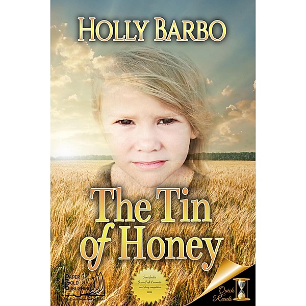 The Tin of Honey (Quick Reads, #2) / Quick Reads, Holly Barbo