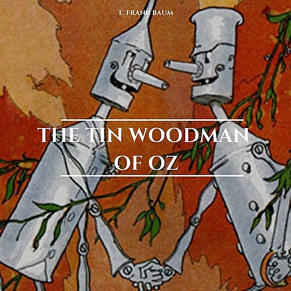 The Tin Woodman of Oz, L. Frank Baum