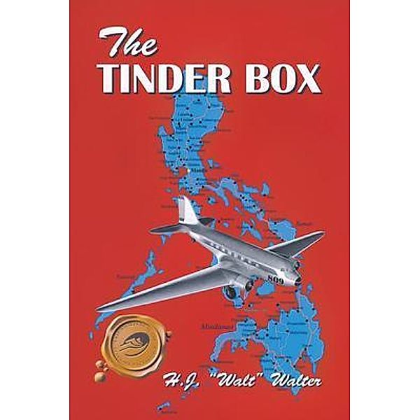 The Tinder Box / H.J. Walt Walter, H. J. "Walt" Walter