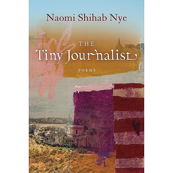 The Tiny Journalist, Naomi Shihab Nye