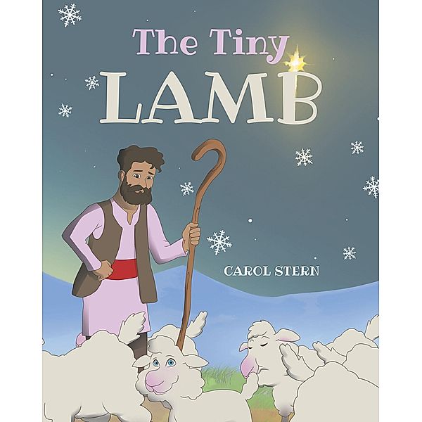 The Tiny Lamb / Covenant Books, Inc., Carol Stern