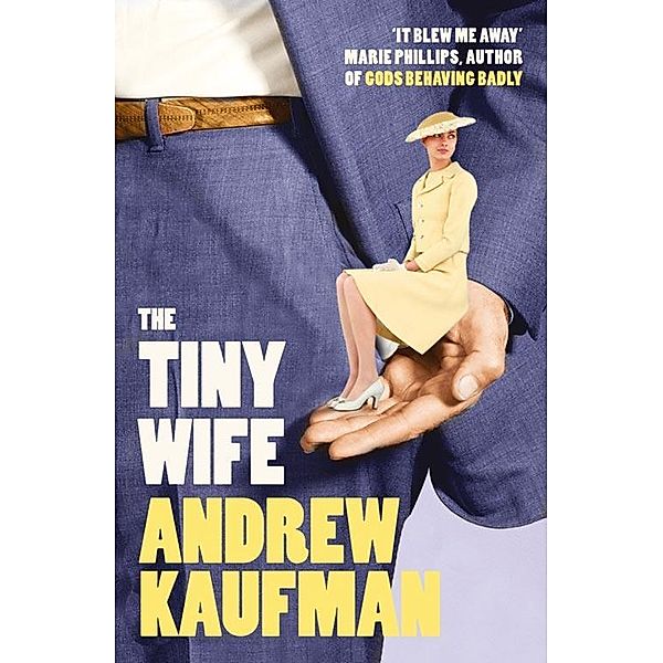 The Tiny Wife, Andrew Kaufman