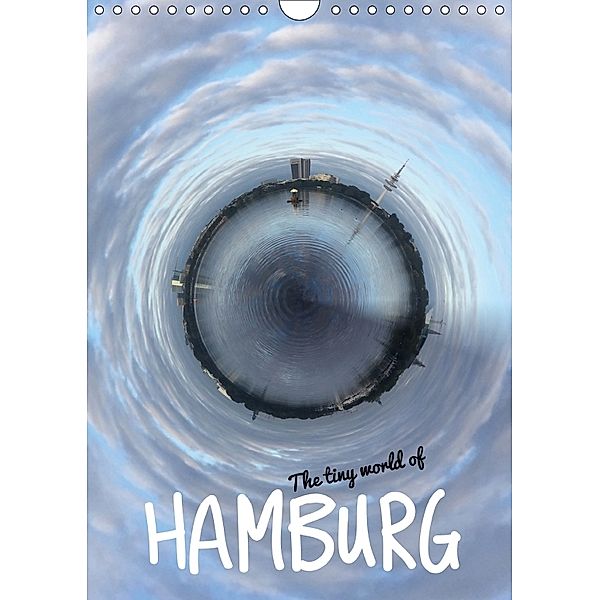 The tiny world of HAMBURG (Wandkalender 2018 DIN A4 hoch), Andreas Hebbel-Seeger