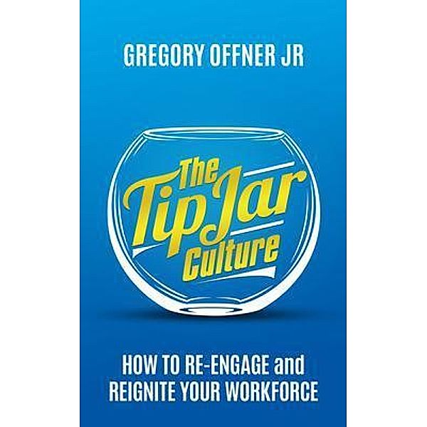 The Tip Jar Culture, Gregory J Offner