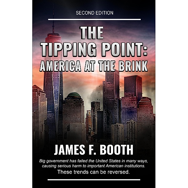 The Tipping Point: America at the Brink (James F. Booth) / James F. Booth, James F. Booth