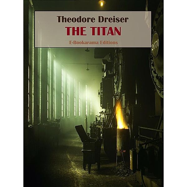 The Titan, Theodore Dreiser