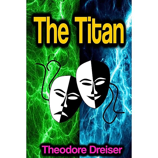 The Titan, Theodore Dreiser