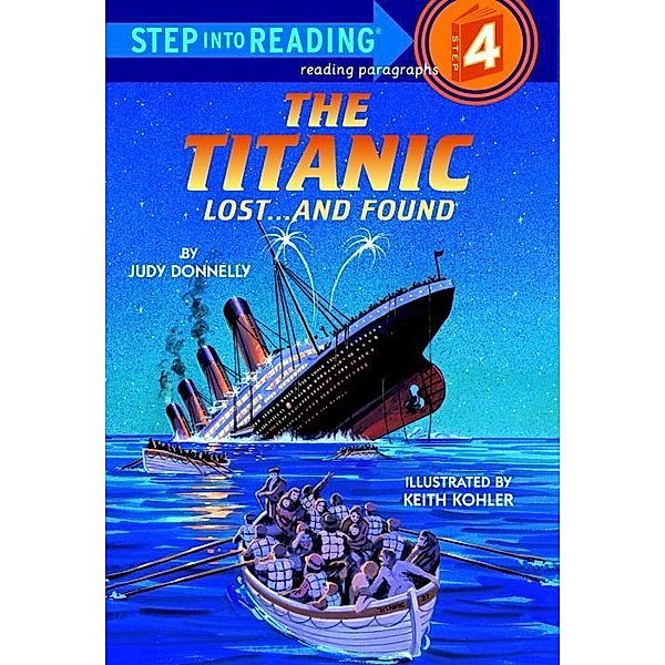 The Titanic: Lost and Found / Step into Reading, Judy Donnelly