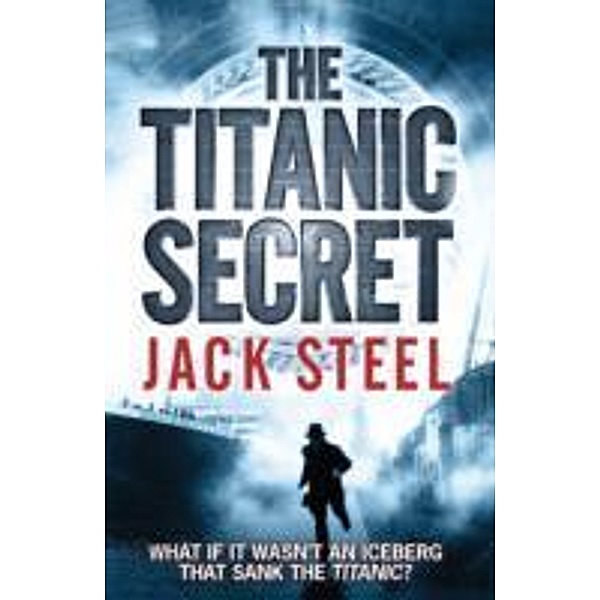 The Titanic Secret, Jack Steel