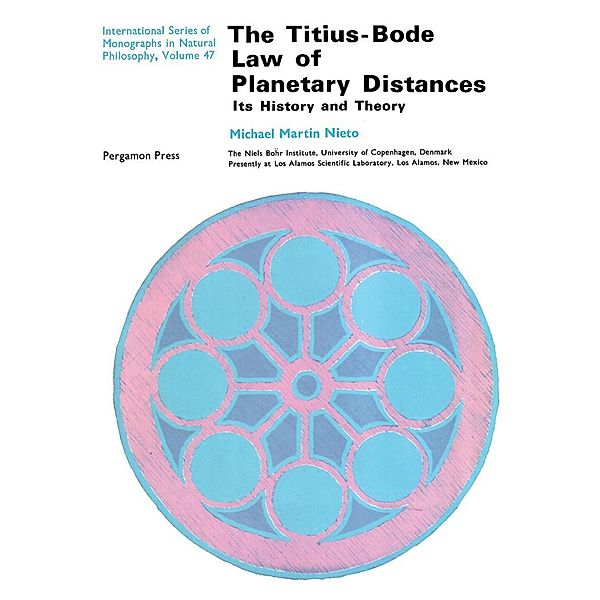 The Titius-Bode Law of Planetary Distances, Michael Martin Nieto