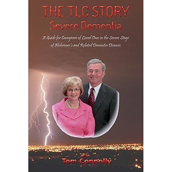 The TLC Story - Severe Dementia / The TLC Story Bd.One, Thomas Connolly, Patrick Connolly