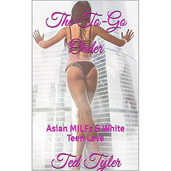 The To-Go Order: AFWM Erotica, Ted Tyler